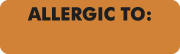 Allergy Warning Labels, ALLERGIC TO - Fl Orange, (D) 2 1/2" X 3/4" (Roll of 300)
